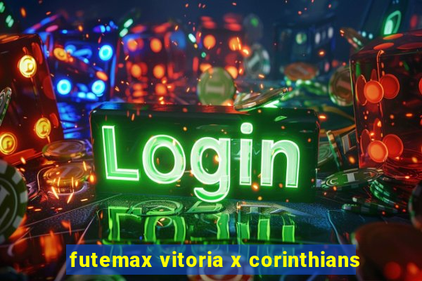 futemax vitoria x corinthians